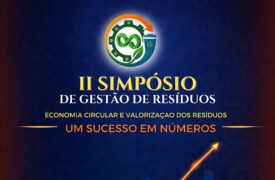 O II Simpósio de Gestão de Resíduos: Economia Circular e Valorização dos Resíduos se consolida: um sucesso em números!