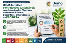 UEMA fortalece contratações sustentáveis com inserção dos Objetivos de Desenvolvimento Sustentável em processos da PROINFRA